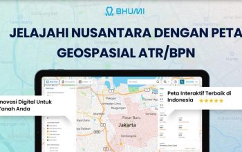 Mengenal Bhumi ATR/BPN, Cara Menelusuri Informasi Pertanahan Lewat Peta Digital